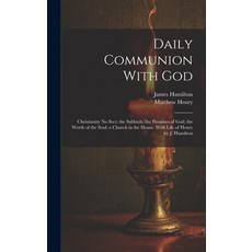 (英文圖書) Daily Communion With God: Christianity No Sect; the Sabbath; the Promises of God; the Worth o... 精裝版, Legare Street Press, 英文