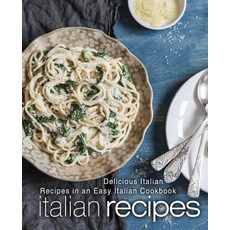 (英文圖書) Italian Recipes: Delicious Italian Recipes in an Easy Italian Cookbook (2nd Edi... 平裝版, Independently Published, 英文
