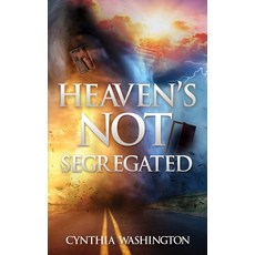 (英文圖書) Heaven's Not Segregated 平裝版, Xulon Press, 英文