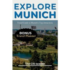 (英文圖書) Explore Munich: Travel Guide to Munich's Top Attractions Food and Culture (2023) 平裝版, Independently Published, 英文