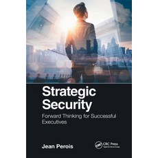 (英文圖書) Strategic Security: Forward Thinking for Successful Executives 平裝版, CRC Press, 英文