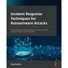 (英文圖書) Incident Response Techniques for Ransomware Attacks: Understand modern ransomware attacks and... 平裝版, Packt Publishing, 英文