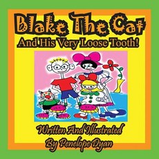 (英文圖書)Blake The Cat And His Very Loose Tooth! 平裝版, Bellissima Publishing, 英文