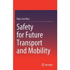 Safety for Future Transport and Mobility 精裝版, Springer, 英文