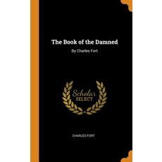 (英文圖書) The Book of the Damned: By Charles Fort 精裝版, Franklin Classics Trade Press, 英文