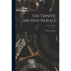 (英文圖書) The Trinity Archive [serial]; 31(1917-1918) 平裝版, Legare Street Press, 英文