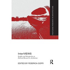 Interviews: Insights and Introspection on Doctoral Research in Architecture 平裝版, Routledge, 英文