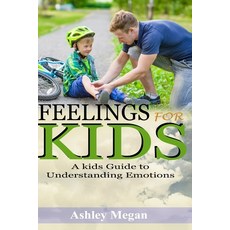 Feelings for Kids: A Kids Guide to Understanding Emotions 平裝版, Independently Published, 英文