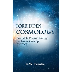 (英文圖書) Forbidden Cosmology: Uncovering the Ultimate Connection (Complete Cosmic Energy... 平裝版, Wolf Publishing B, 英文