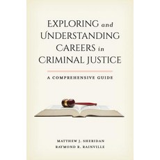 Exploring and Understanding Careers in Criminal Justice: A Comprehensive Guide 平裝版, Rowman & Littlefield Publishers, 英文