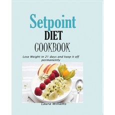 (英文圖書) Setpoint Diet Cookbook: Lose Weight in 21 days and keep it off permanently. 平裝版, Jossy, 英文