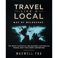 (英文圖書) Travel Like a Local - Map of Melbourne: The Most Essential Melbourne (Australia) Travel Map f... 平裝版, Createspace Independent Pub..., 英文