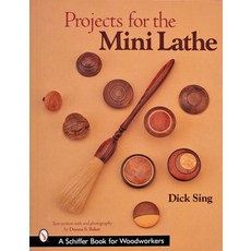 (英文圖書) Projects for the Mini Lathe 平裝版, Schiffer Craft, 英文