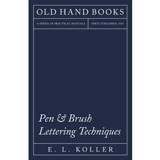 (英文圖書) Pen & Brush Lettering Techniques: A Complete Resource for Beginners of Typography 平裝版, Old Hand Books, 英文