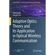(英文圖書) Adaptive Optics Theory and Its Application in Optical Wireless Communication 平裝版, Springer, 英文