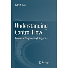 (英文圖書) Understanding Control Flow: Concurrent Programming Using μc++ 平裝版, Springer, 英文