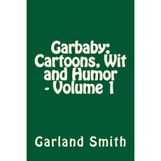 (英文圖書)Garbaby: Cartoons Wit and Humor - Volume 1 平裝版, Createspace Independent Pub..., 英文
