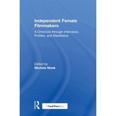 Independent Female Filmmakers: A Chronicle through Interviews Profiles and Manifestos 精裝版, Routledge, 英文