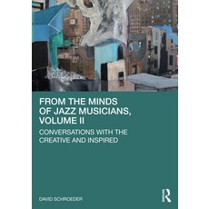 (英文圖書) From the Minds of Jazz Musicians Volume II: Conversations with the Creative and Inspired 平裝版, Routledge, 英文