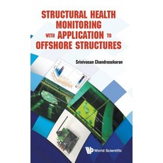 Structural Health Monitoring with Application to Offshore Structures 精裝版, World Scientific Publishing..., 英文