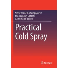 (英文圖書) Practical Cold Spray 平裝版, Springer, 英文