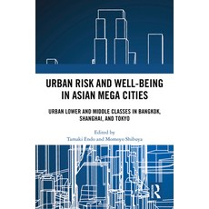 (英文圖書) Urban Risk and Well-being in Asian Megacities: Urban Lower and Middle Classes in Bangkok Sha... 精裝版, Routledge, 英文
