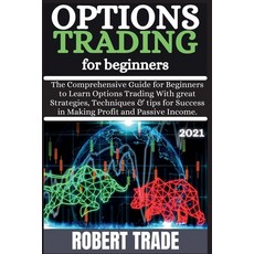 (英文圖書) Options Tr&#1040;ding for B&#1045;ginn&#1045;rs ( 2021 ): Th&#1077; Compr&#1077;h&#1077;nsiv&... 平裝版, Mikcorp Ltd., 英文