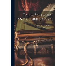 (英文圖書) Tales Sketches and Other Papers 平裝版, Legare Street Press, 英文