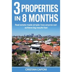 (英文圖書) 3 properties in 8 months: Real estate made simple: How anyone can achieve big r... 平裝版, Independently Published, 英文