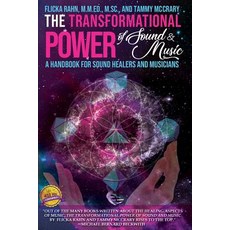 (英文圖書) The Transformational Power of Sound and Music: A Handbook for Sound Healers and... 平裝版, Flicka Rahn Enterprises LLC, 英文