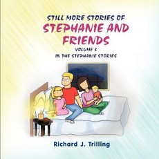 (英文圖書)Still More Stories of Stephanie and Friends: Volume 3 in the Stephanie Series 平裝版, Strategic Book Publishing, 英文