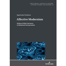 (英文圖書) Affective Modernism: ; Modern Polish Literature in Relational Interpretation 精裝版, Peter Lang D, 英文