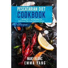 (英文圖書) Pescatarian Diet Cookbook: 2 Books in 1: 140 Recipes For Delicious Fish And Seafood Dishes 平裝版, Independently Published, 英文