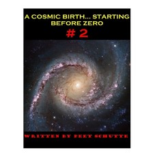 (英文圖書) A Cosmic Birth...Starting Before Zero # 2: The Less Comprehensive version 平裝版, Createspace Independent Pub..., 英文
