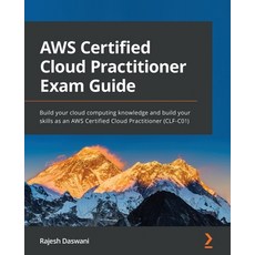(英文圖書) AWS Certified Cloud Practitioner Exam Guide: Build your cloud computing knowledge and build y... 平裝版, Packt Publishing, 英文