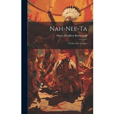 (英文圖書)Nah-nee-ta: A Tale of the Navajos 精裝版, Legare Street Press, 英文