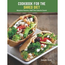 (英文圖書) Cookbook For The Shred Diet: Massive Flavors Half The Calorie Count 平裝版, Independently Published, 英文