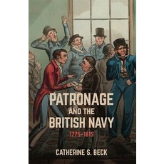(英文圖書) Patronage and the British Navy 1775-1815 精裝版, Boydell Press, 英文