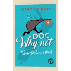 (英文圖書) Doc Why Not: The doctor Kiwis trust 平裝版, Tredition Gmbh, 英文