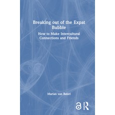 (英文圖書) Breaking Out of the Expat Bubble: How to Make Intercultural Connections and Friends 精裝版, Routledge, 英文
