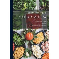 (英文圖書) Key to the Materia Medica: Or Comparative Pharmacodynamic 平裝版, Legare Street Press, 英文