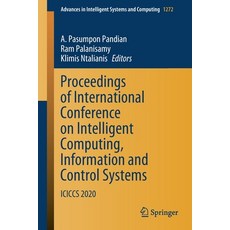 Proceedings of International Conference on Intelligent Computing Information and Control Systems: I... 平裝版, Springer, 英文