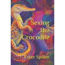 (英文圖書) Sexing the Crocodile 平裝版, Orange Pi Publishers, 英文