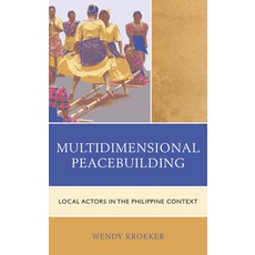 Multidimensional Peacebuilding: Local Actors in the Philippine Context 精裝版, Lexington Books, 英文