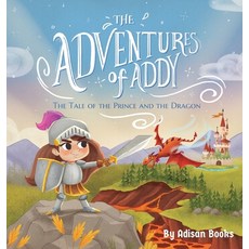 (英文圖書) The Adventures of Addy: The Tale of the Prince and the Dragon 精裝版, Adisan Books, LLC, 英文