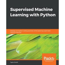 Supervised Machine Learning with Python 平裝版, Packt Publishing, 英文
