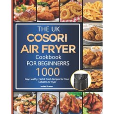 (英文圖書) The UK COSORI Air Fryer Cookbook For Beginners: 1000-Day Healthy Fast & Fresh Recipes for Yo... 平裝版, Independently Published, 英文