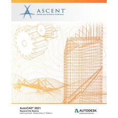 AutoCAD 2021: Beyond the Basics (Mixed Units): Autodesk Authorized Publisher 平裝版, Ascent, Center for Technical Knowledge, 英文