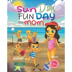 (英文圖書)Sun Day Fun Day with Mom: A Mother & Daughter Adventure Story 平裝版, 105 Publishing LLC, 英文