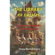 (英文圖書)The Library of Dreams: Fascinating Fantasies and Adventures 平裝版, Independently Published, 英文